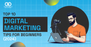 Top 10 Digital Marketing Tips for Beginners (2024)