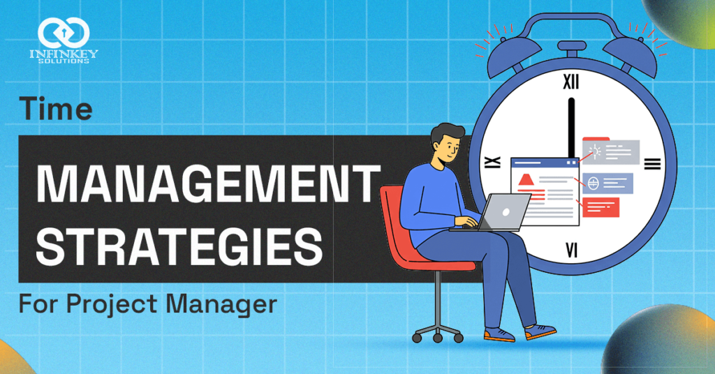 Time Management Strategies for Project Managers