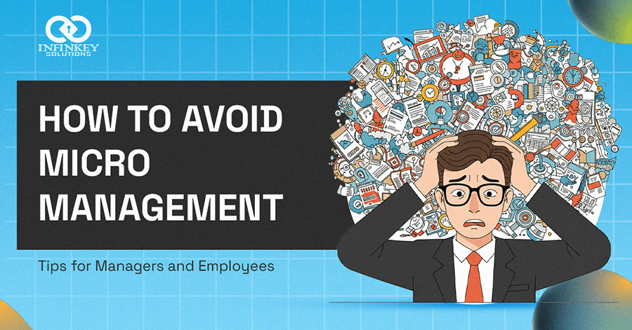 How to Avoid Micromanagement Tips for Managers and Employees