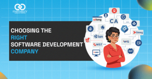 Choosing the Right Software Development Company A Guide for Businesses